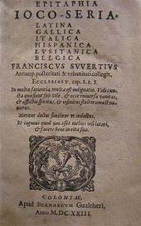 Epitaphia Ioco-Seria, Latina Gallica Italica Hispanica Lusitanica Belgica - Frans Sweerts Epitaphia Ioco-Seria, Latina Gallica Italica Hispanica Lusitanica Belgica - Frans Sweerts