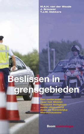 Beslissen in grensgebieden - M.A.H. van der Woude, J. Brouwer, T.J.M. Dekkers Beslissen in grensgebieden - M.A.H. van der Woude, J. Brouwer, T.J.M. Dekkers