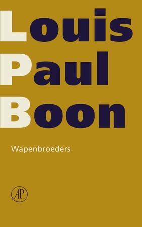 Wapenbroeders - Louis Paul Boon Wapenbroeders - Louis Paul Boon