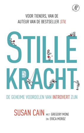 Stille kracht - Susan Cain, Gregory Mone, Erica Moroz Stille kracht - Susan Cain, Gregory Mone, Erica Moroz