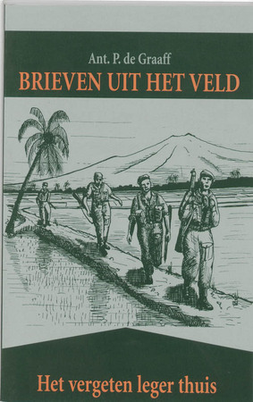 Brieven uit het veld - A.P. de Graaff Brieven uit het veld - A.P. de Graaff