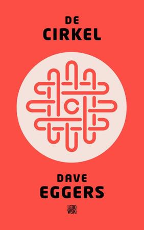 De cirkel - Dave Eggers De cirkel - Dave Eggers