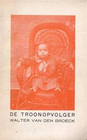 De troonopvolger - Walter Van Den Broeck