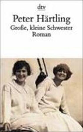 Große, kleine Schwester - Peter Härtling Große, kleine Schwester - Peter Härtling