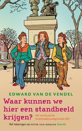 Waar kunnen we hier een standbeeld krijgen? - E. van de Vendel Waar kunnen we hier een standbeeld krijgen? - E. van de Vendel
