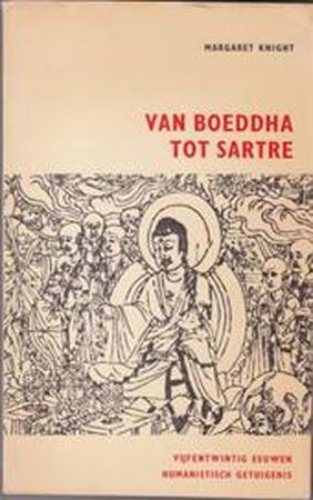 Van Boeddha tot Sartre - Margaret Kennedy Knight, Henri Praag