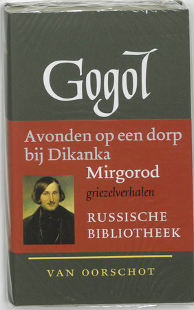Verzamelde werken / 1 Avonden op een dorp bij Dikanka ; Mirgorod - N.W. Gogol Verzamelde werken / 1 Avonden op een dorp bij Dikanka ; Mirgorod - N.W. Gogol