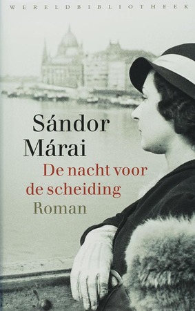 De nacht voor de scheiding - Sandor Marai De nacht voor de scheiding - Sandor Marai