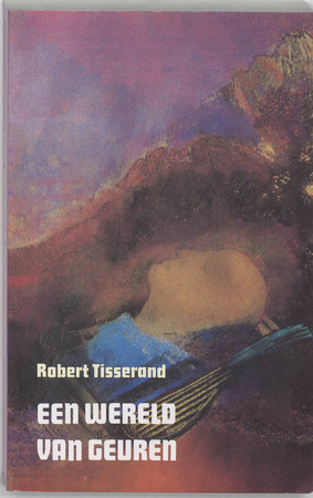 Een wereld van geuren - R. Tisserand Een wereld van geuren - R. Tisserand