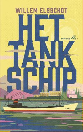 Het tankschip - Willem Elsschot Het tankschip - Willem Elsschot