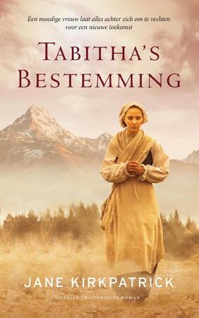 Tabitha's bestemming - Jane Kirkpatrick Tabitha's bestemming - Jane Kirkpatrick