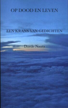 Op dood en leven - Doede Nauta Op dood en leven - Doede Nauta