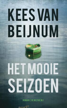 Het mooie seizoen - Kees van Beijnum Het mooie seizoen - Kees van Beijnum