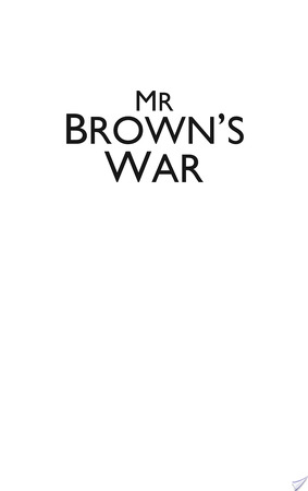 Mr Brown's War - Helen D Milligate