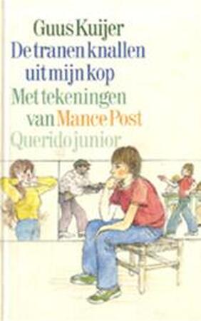 Tranen knallen uit mijn kop - Guus Kuijer Tranen knallen uit mijn kop - Guus Kuijer