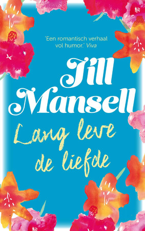 Lang leve de liefde - Jill Mansell Lang leve de liefde - Jill Mansell