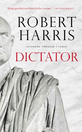 Dictator - Robert Harris Dictator - Robert Harris