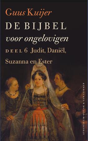 De Bijbel voor ongelovigen 6 - Guus Kuijer De Bijbel voor ongelovigen 6 - Guus Kuijer