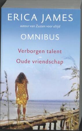 Verborgen talent en Oude vriendschap, omnibus - Erica James