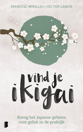 Vind je ikigai - Francesc Miralles, Héctor García Vind je ikigai - Francesc Miralles, Héctor García