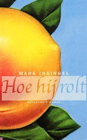 Hoe hij rolt - Mark Insingel