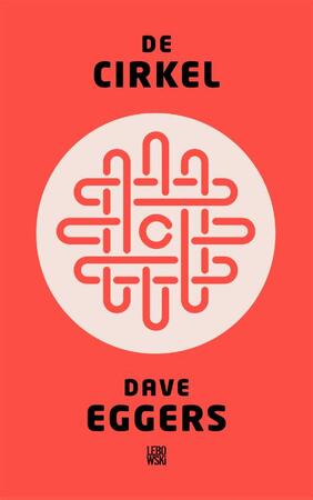 De cirkel - Dave Eggers De cirkel - Dave Eggers
