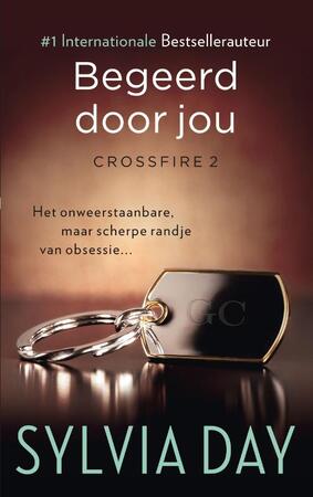 Crossfire 2 Begeerd door jou - Sylvia Day Crossfire 2 Begeerd door jou - Sylvia Day