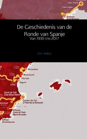 De Geschiedenis van de Ronde van Spanje - H.V. Anderz De Geschiedenis van de Ronde van Spanje - H.V. Anderz