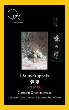 Dauwdruppels - 100 Haiku - Germain Droogenbroodt