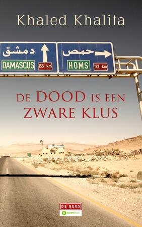 De dood is een zware klus - Khaled Khalifa De dood is een zware klus - Khaled Khalifa