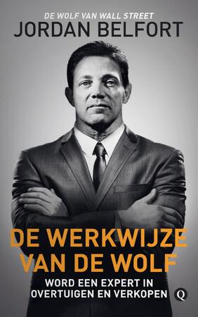 De werkwijze van de Wolf - Jordan Belfort