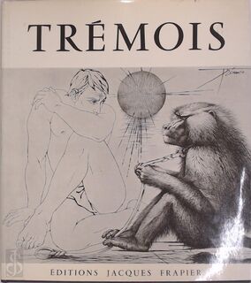 Trémois - Germain Bazin, Henry De Montherlant, Edgar Morin, Louis Pauwels, Frédéric Rossif, Jean Rostand (ISBN 2268001520)