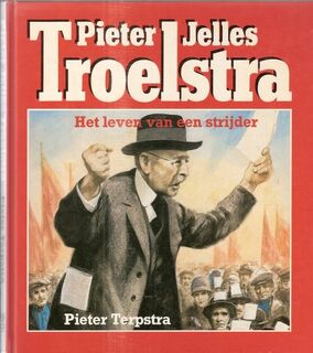 Pieter Jelles Troelstra - Pieter Terpstra (ISBN 9789033013492)