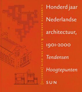 100 jaar Nederlandse architectuur 1901-2000 - Umberto Barbieri (ISBN 9789085066842)