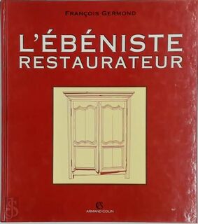 L'ébéniste restaurateur - François Germond (ISBN 9782200372699)