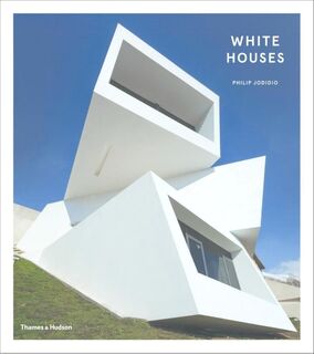 White Houses - Philip Jodidio (ISBN 9780500519837)