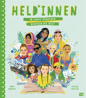 Held*innen - 50 junge Menschen bewegen die Welt - Tom Adams (ISBN 9783570179710)