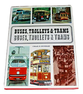 Buses, Trolleys and Trams - Chas S. Dunbar (ISBN 9780753709702)