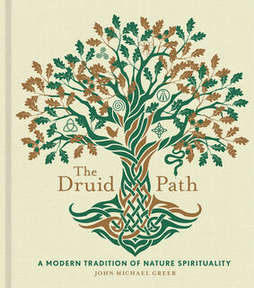The Druid Path - John Michael Greer (ISBN 9781454943563)
