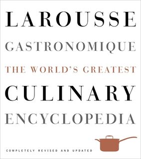Librairie Larousse: Larousse Gastronomique - Librairie Larousse (ISBN 9780307464910)