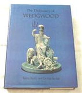 The dictionary of Wedgwood - Robin Reilly, George Savage