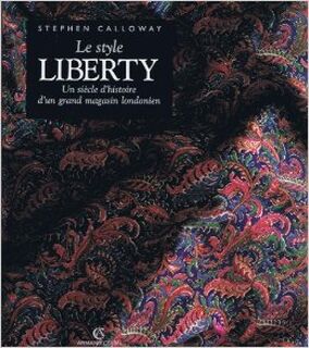 Le style Liberty - Stephen Calloway (ISBN 2200372922)