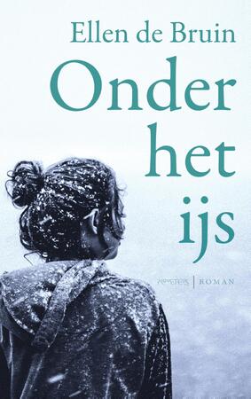 Onder het ijs - Ellen de Bruin Onder het ijs - Ellen de Bruin