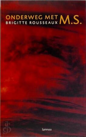 Onderweg met M.S. - Brigitte Rousseaux