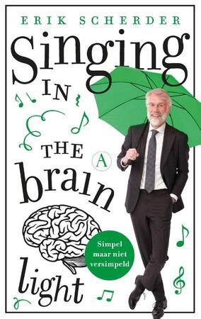 Singing in the brain light - Erik Scherder Singing in the brain light - Erik Scherder