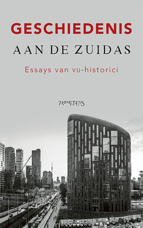 Geschiedenis aan de Zuidas - Fred van Lieburg Geschiedenis aan de Zuidas - Fred van Lieburg