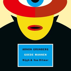 Goede mannen - Arnon Grunberg Goede mannen - Arnon Grunberg