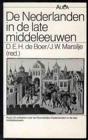 Nederlanden in de late middeleeuwen - D.E.H. de Boer, J.W. Marsilje Nederlanden in de late middeleeuwen - D.E.H. de Boer, J.W. Marsilje