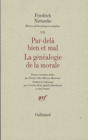 Par-delà bien et mal ; La généalogie de la morale - Friedrich Nietzsche, Giorgio Colli, Mazzino Montinari Par-delà bien et mal ; La généalogie de la morale - Friedrich Nietzsche, Giorgio Colli, Mazzino Montinari