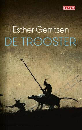 De trooster - Esther Gerritsen De trooster - Esther Gerritsen